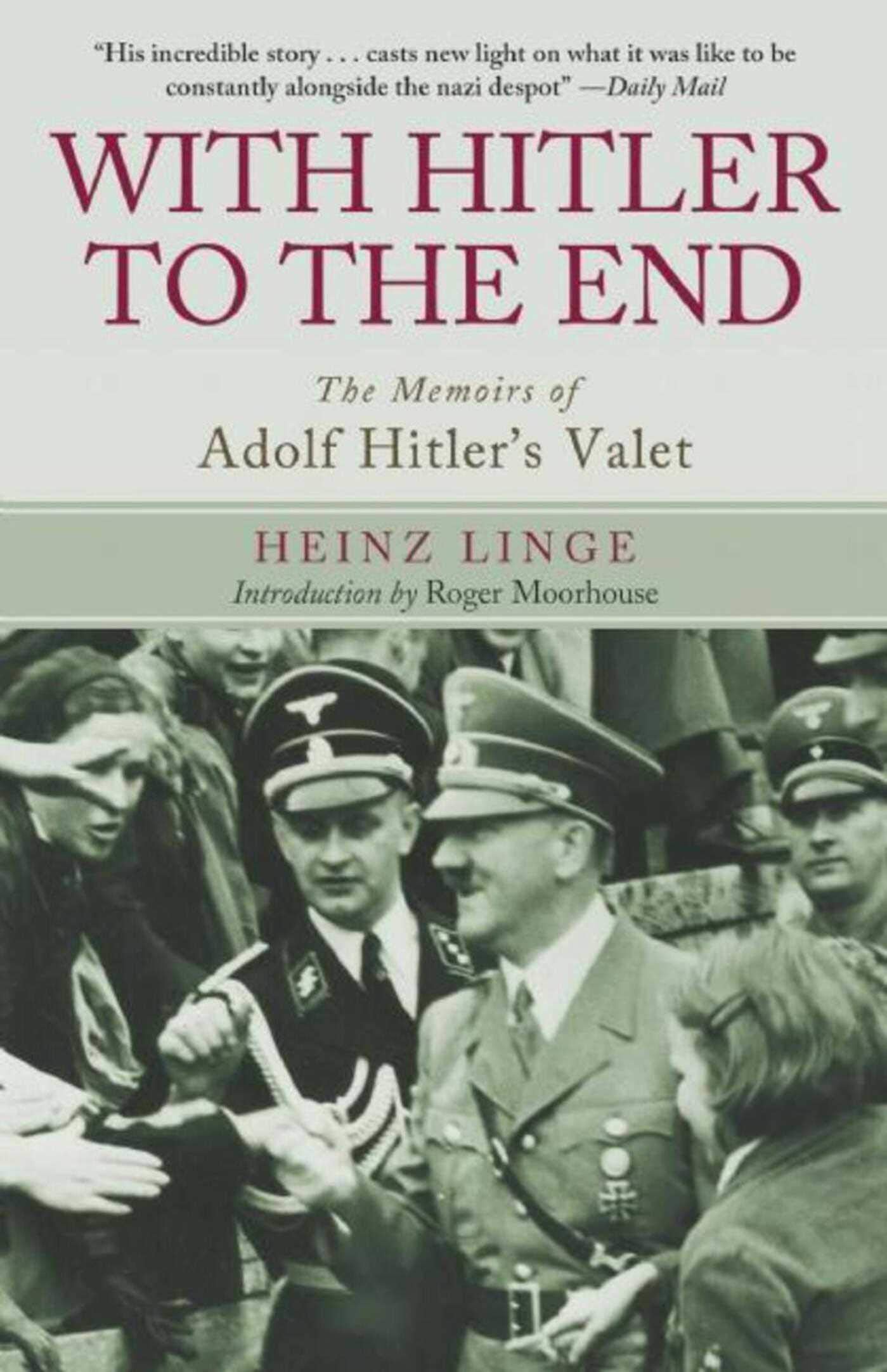 With Hitler to the End: The Memoirs of Adolf Hitler's Valet used book depot