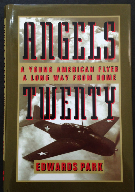 Angels Twenty: A Young American Flier a Long Way from Home Park, Edwards
