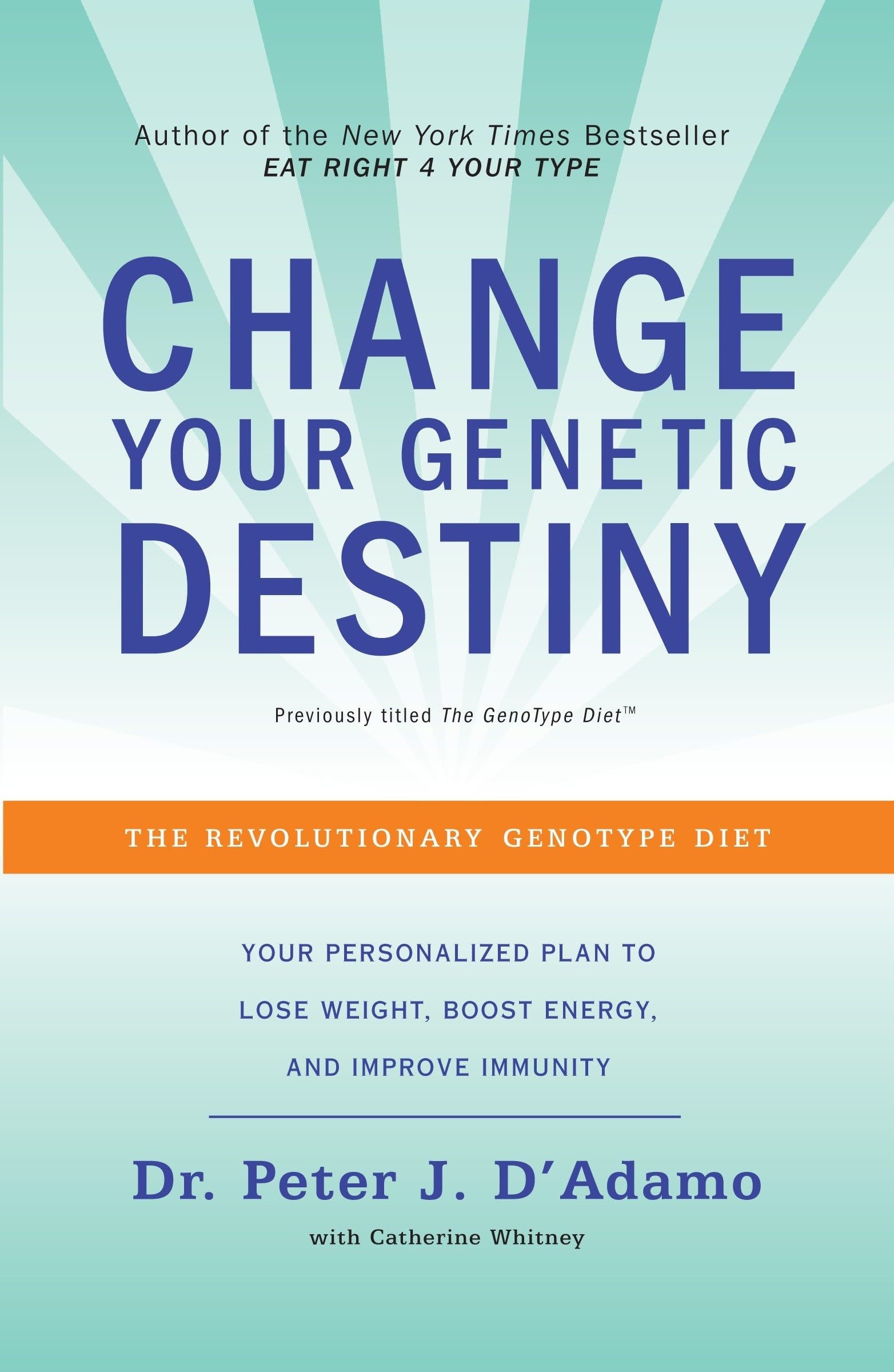 Change Your Genetic Destiny: The Revolutionary Genotype Diet used book depot