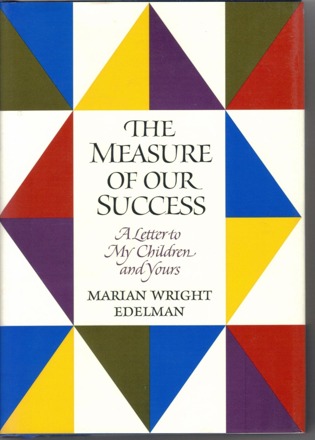The Measure of Our Success: A Letter to My Children and Yours used book depot