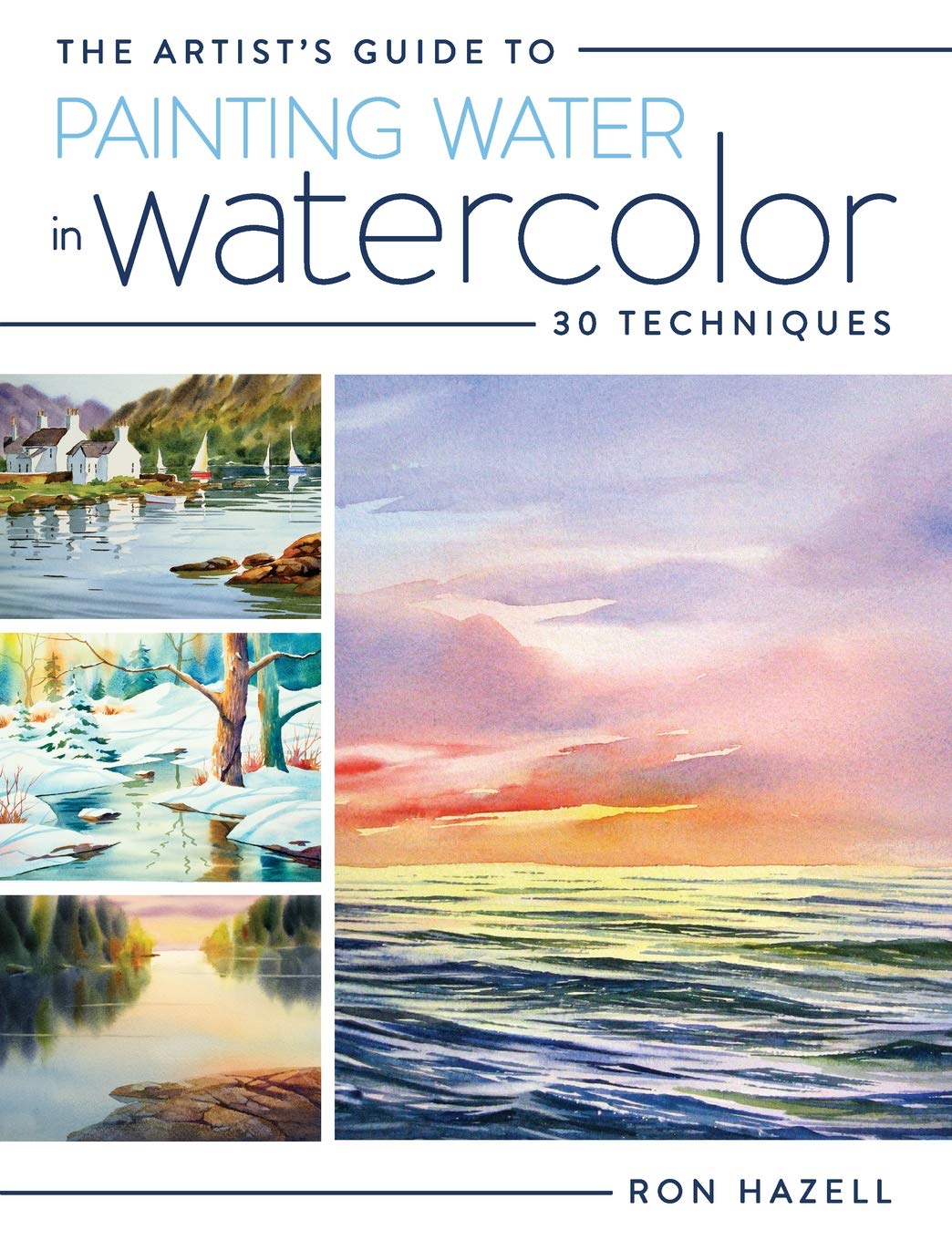 The Artist's Guide To Painting Water In Watercolor: 30+ Techniques used book depot