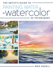 The Artist's Guide To Painting Water In Watercolor: 30+ Techniques used book depot