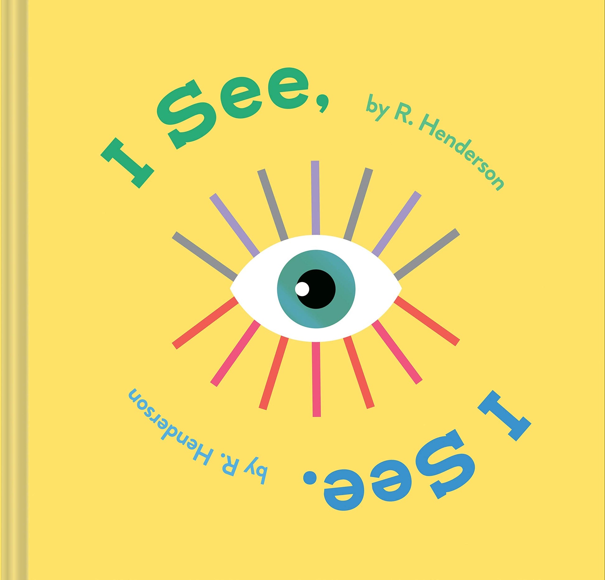 I See, I See.: (Children's Rhyming Book, Baby Shower Gift, New Baby Gift, Interactive Picture Book) used book depot