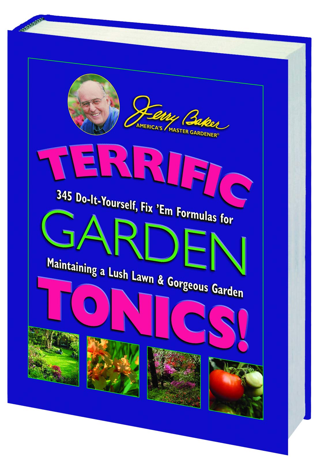 Terrific Garden Tonics!: 345 Do-It-Yourself, Fix 'em Formulas for Maintaining a Lush Lawn & Gorgeous Garden (Good Gardening Series) used book depot