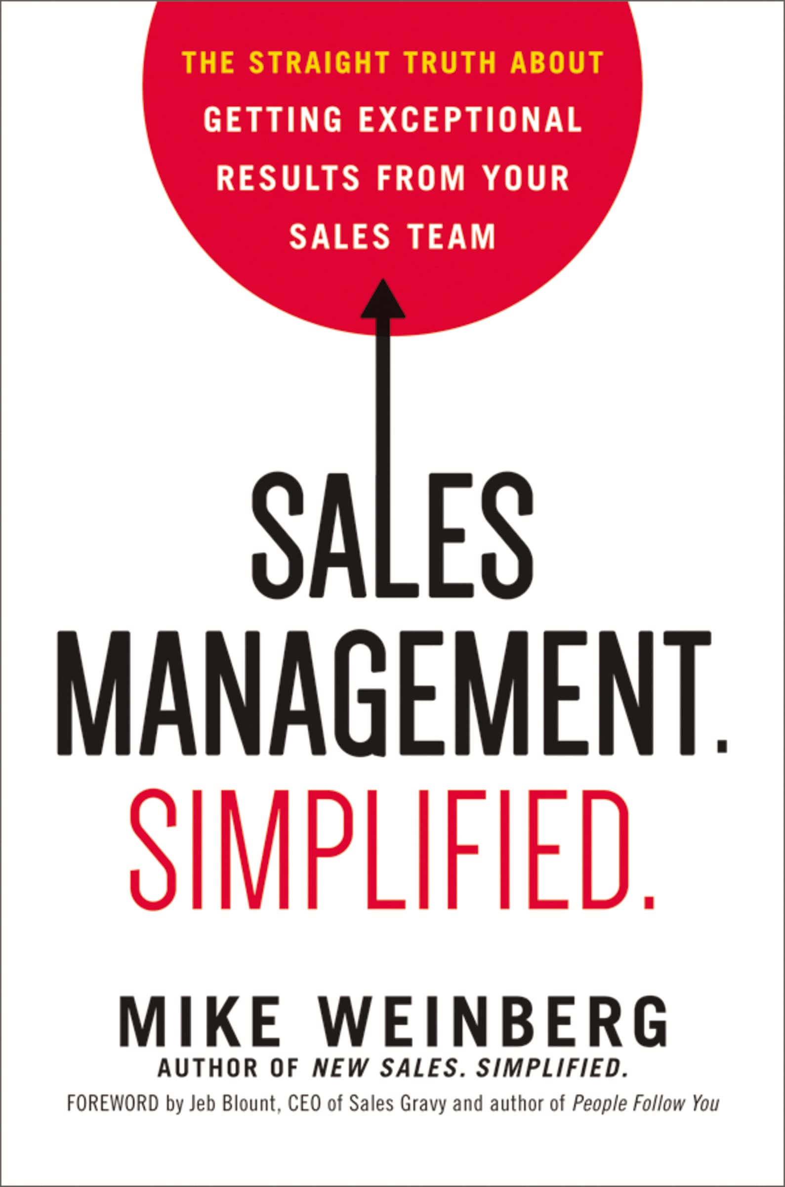 Sales Management. Simplified.: The Straight Truth About Getting Exceptional Results from Your Sales Team used book depot