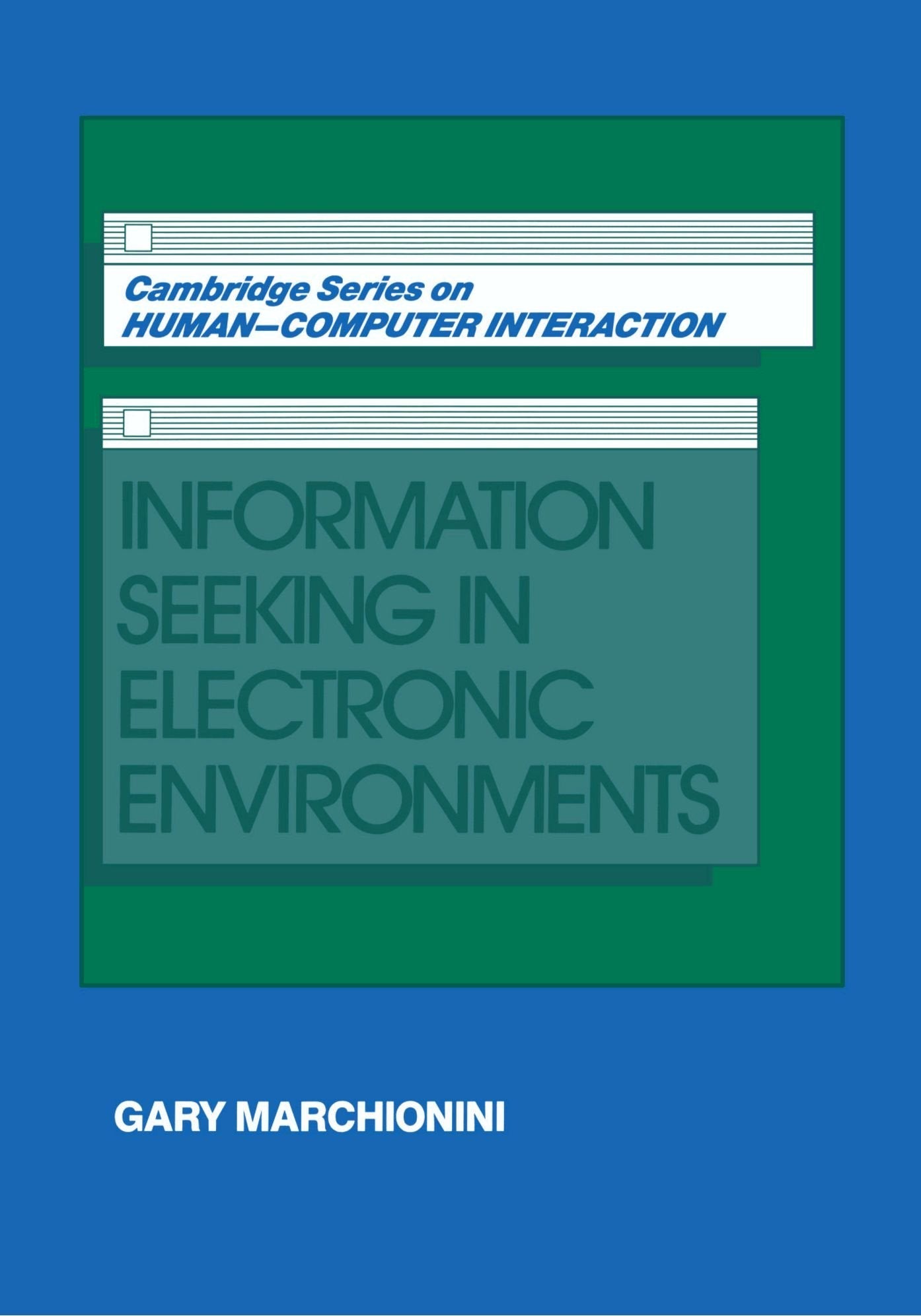 Information Seeking in Electronic Environments (Cambridge Series on Human-Computer Interaction, Series Number 9) used book depot