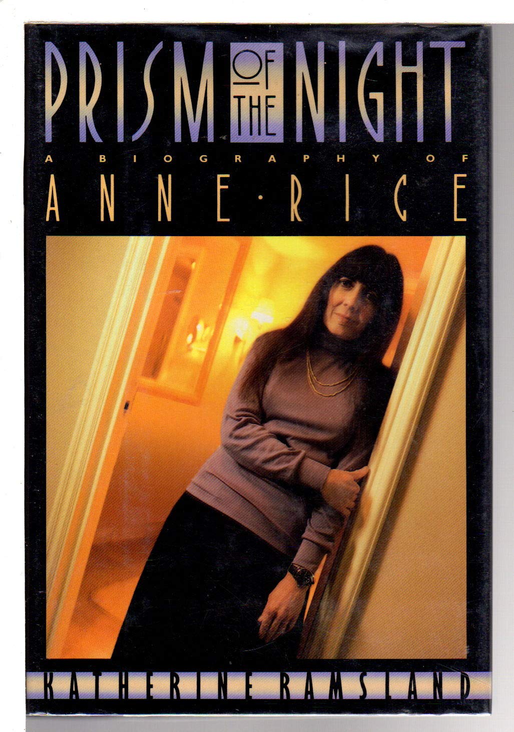 Prism of the Night: A Biography of Anne Rice used book depot