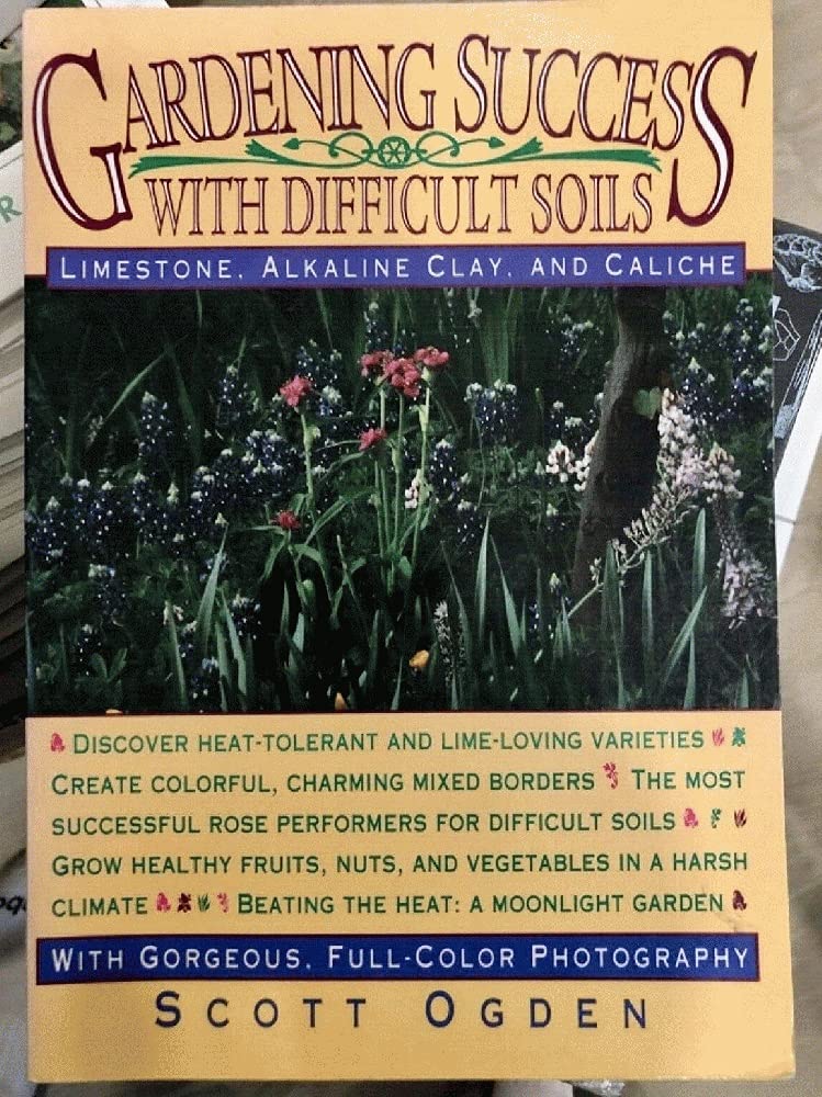 Gardening Success with Difficult Soils: Limestone, Alkaline Clay, and Caliche Soils
