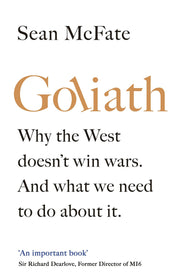 Goliath: Why the West Doesn’t Win Wars. And What We Need to Do About It. used book depot