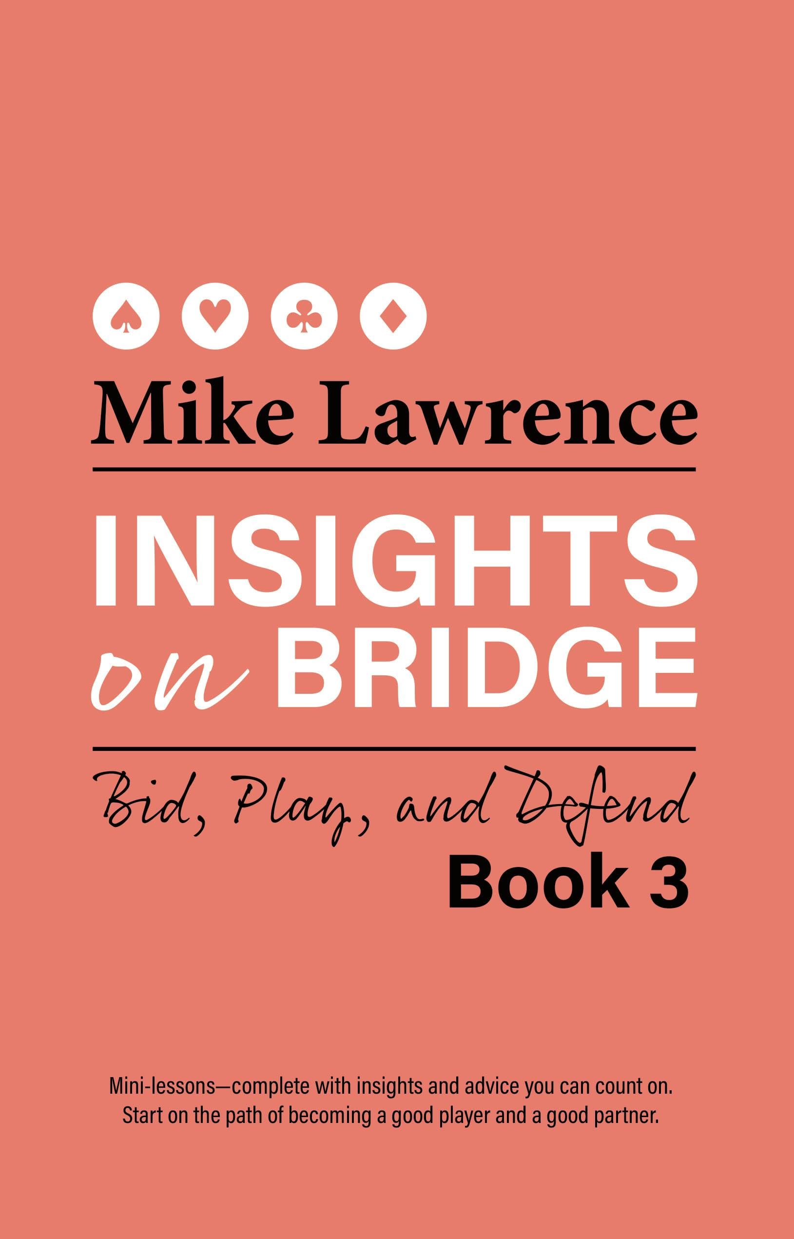 Insights on Bridge Book 3: Bid, Play, and Defend (Volume 3) (Insights on Bridge, 3) used book depot