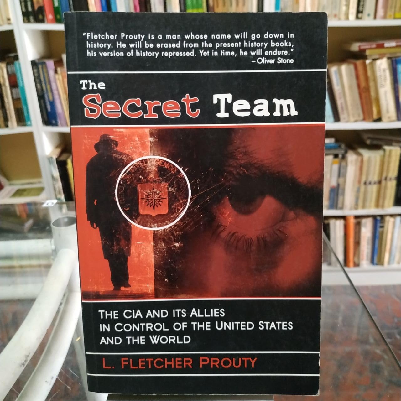 Secret Team: The CIA and Its Allies in Control of the United States and the World used book depot