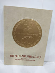 Oh Thank Heaven! The Story of the Southland Corporation: Fifty wonderful years used book depot