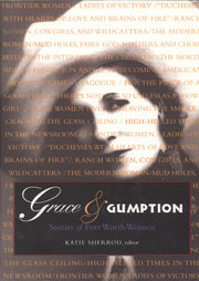 Grace & Gumption: Stories of Fort Worth Women used book depot
