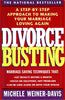 Divorce Busting: A StepbyStep Approach to Making Your Marriage Loving Again [Paperback] Michele WeinerDavis