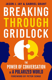 Breaking Through Gridlock: The Power of Conversation in a Polarized World used book depot