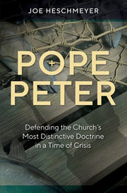Pope Peter - Defending the Church's Most Distinctive Doctrine in a Time of Crisis used book depot