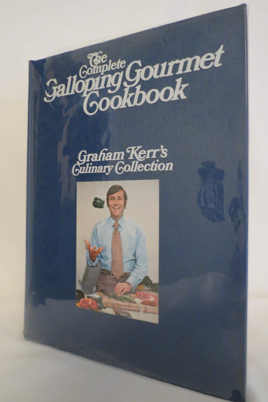 The Complete Galloping Gourmet Cookbook  Photos by Neville Bell [Hardcover] Graham Kerr