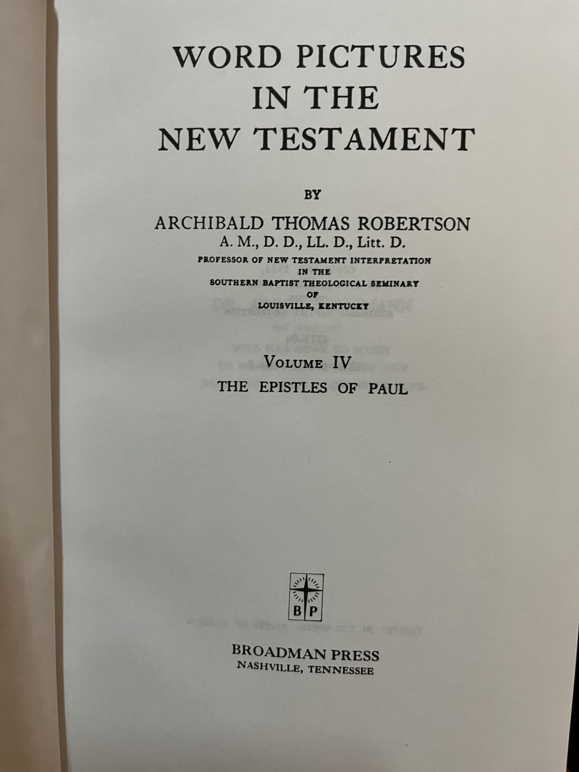 Word Pictures in the New Testament : Volumes 1 - 6 (New Testament Commentaries)