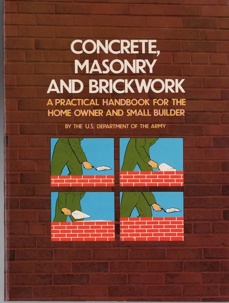 Concrete, Masonry, and Brickwork: A Practical Handbook for the Home Owner and Small Builder used book depot