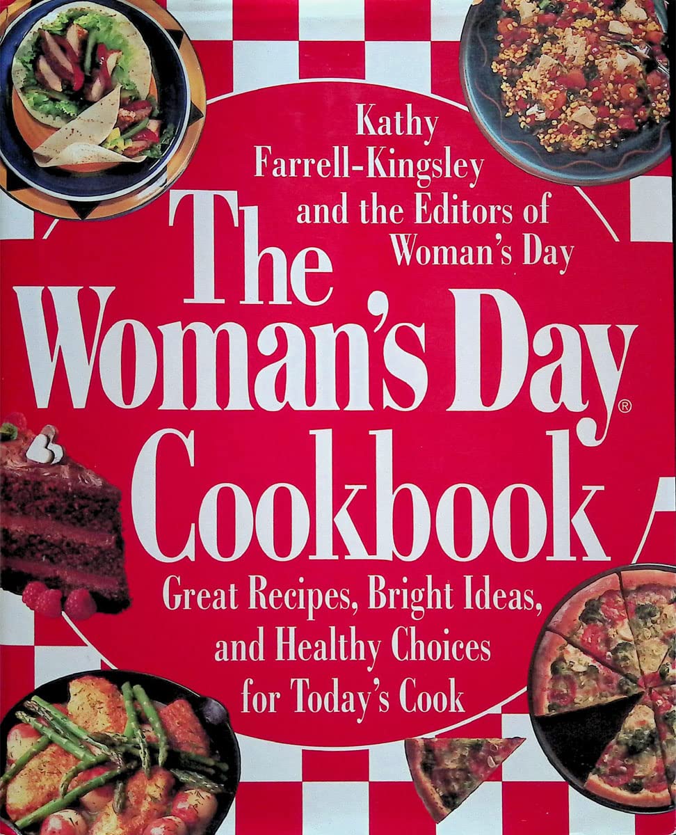 The Woman's Day Cookbook: Great Recipes, Bright Ideas, And Healthy Choices for Today's Cook used book depot