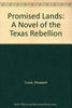 Promised Lands: A Novel of the Texas Reb