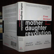 Mother Daughter Revolution: From Betrayal To Power