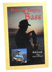 Raising Trophy Bass