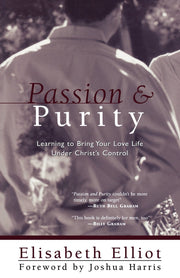 Passion and Purity: Learning to Bring Your Love Life Under Christ's Control used book depot