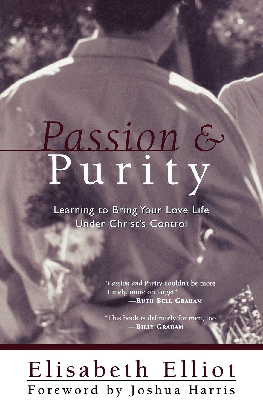 Passion and Purity: Learning to Bring Your Love Life Under Christ's Control used book depot