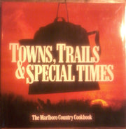 Towns, Trails & Special Times The Marlboro Country Cookbook used book depot