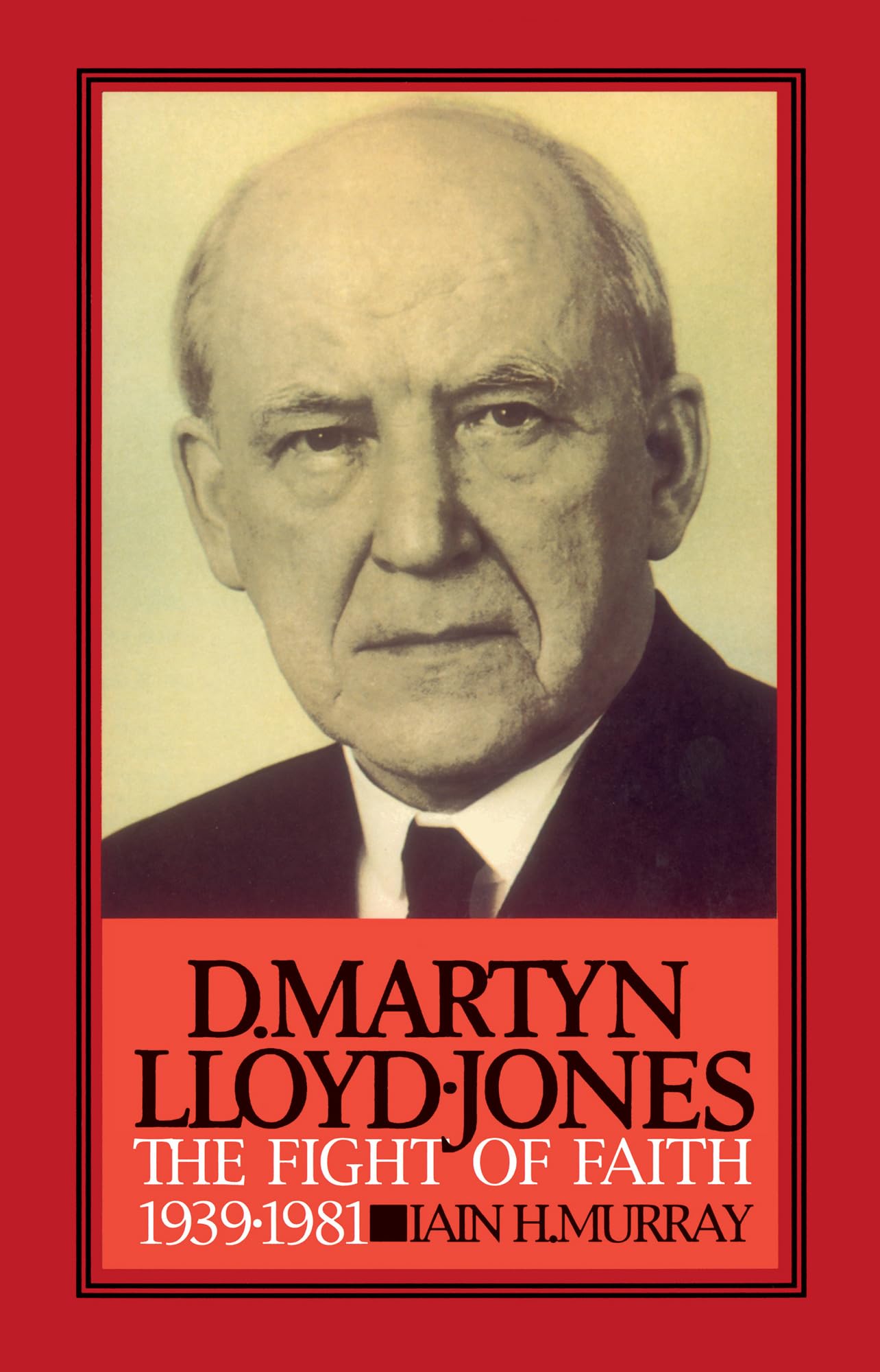 D. Martyn Lloyd-Jones: The Fight of Faith used book depot