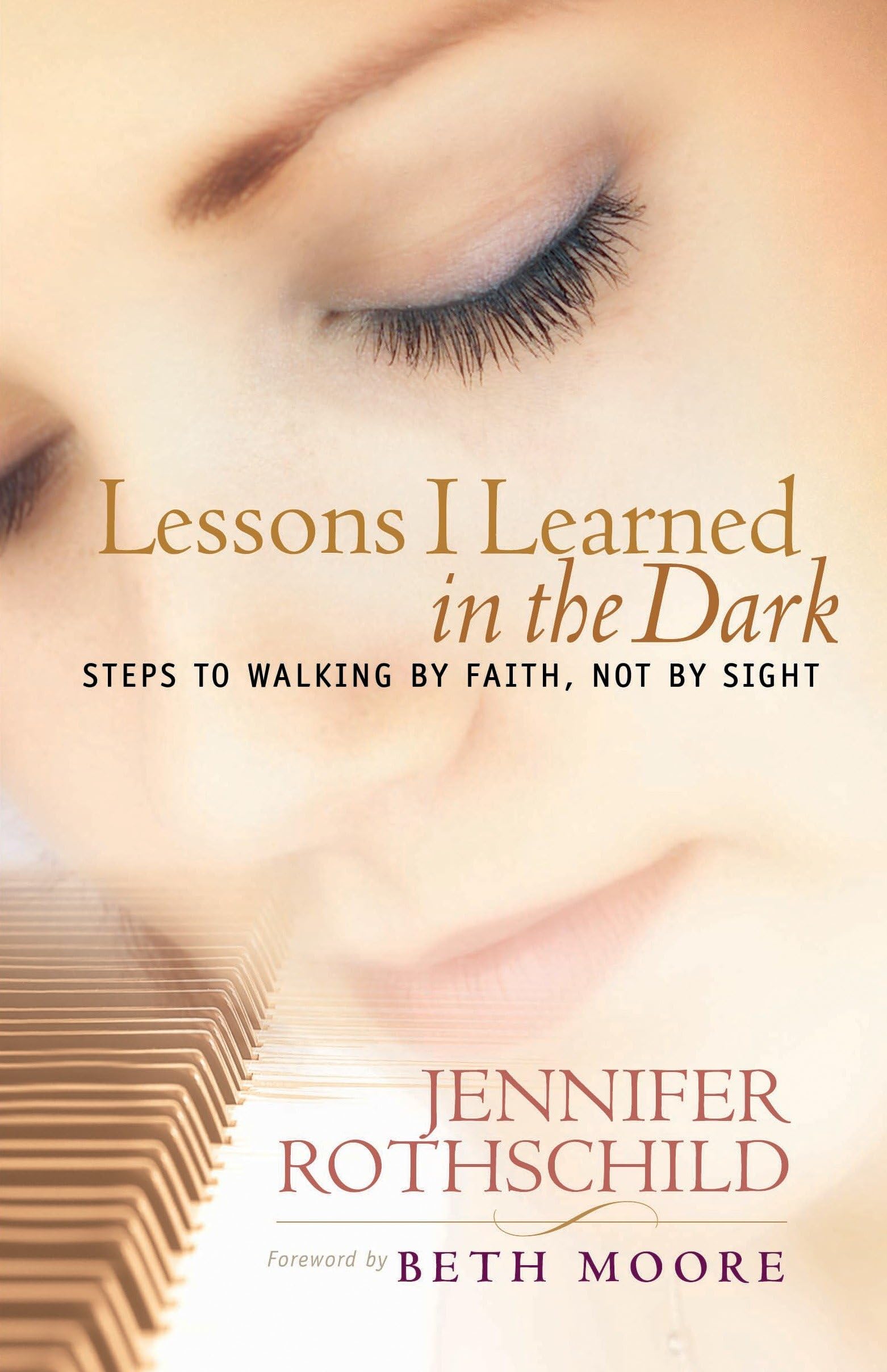 Lessons I Learned in the Dark: Steps to Walking by Faith, Not by Sight used book depot