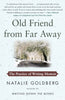 Old Friend from Far Away: The Practice of Writing Memoir [Paperback] Goldberg, Natalie