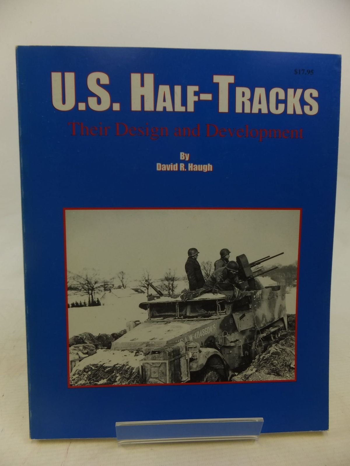 U.S. Half-Tracks, Their Design and Development used book depot