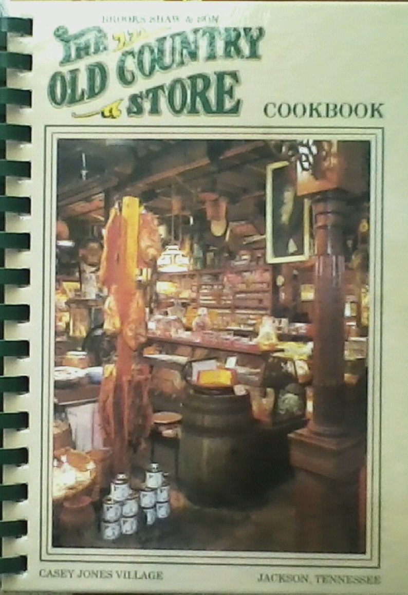 The Old Country Store cookbook: Casey Jones Village, Jackson, Tennessee used book depot