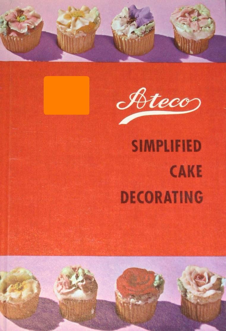 Ateco Simplified Cake Decorating used book depot