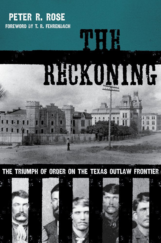 The Reckoning: The Triumph of Order on the Texas Outlaw Frontier (American Liberty and Justice) used book depot