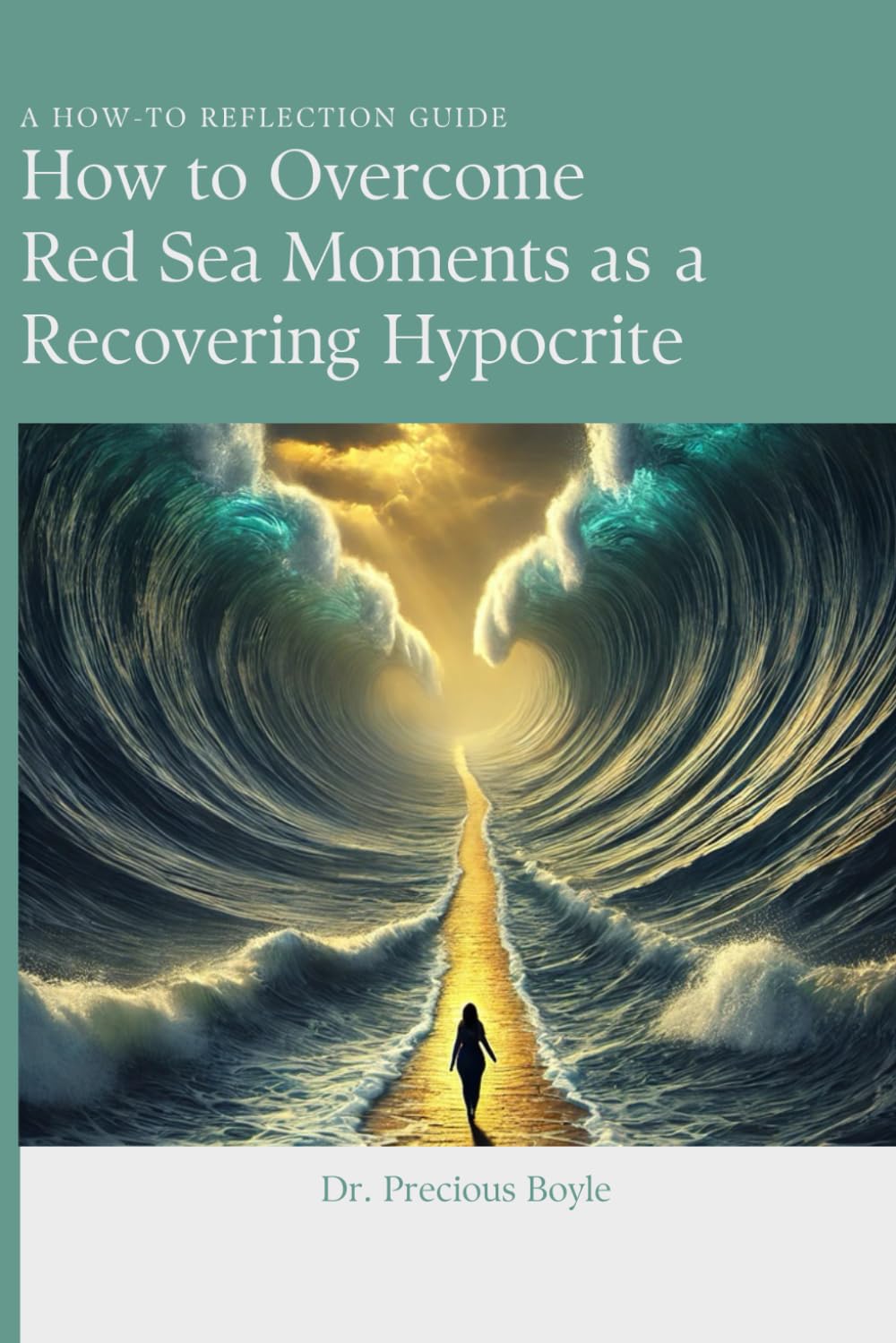 How to Overcome Red Sea Moments as a Recovering Hypocrite