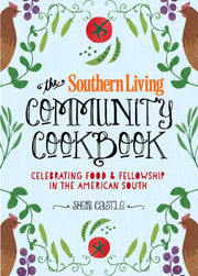 The Southern Living Community Cookbook: Celebrating Food and Fellowship in the American South used book depot