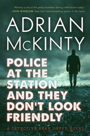 Police at the Station and They Don't Look Friendly: A Detective Sean Duffy Novel used book depot