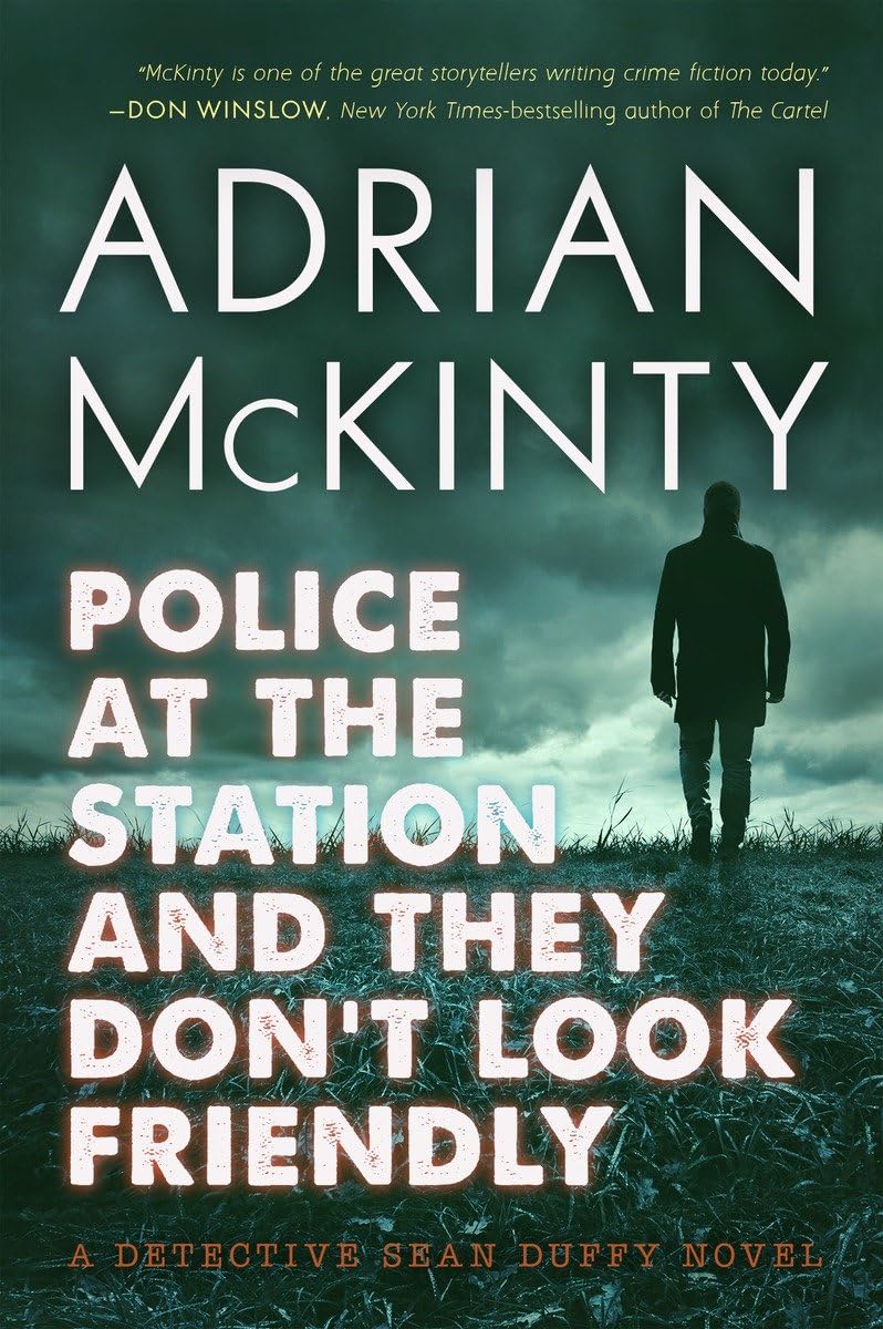 Police at the Station and They Don't Look Friendly: A Detective Sean Duffy Novel used book depot