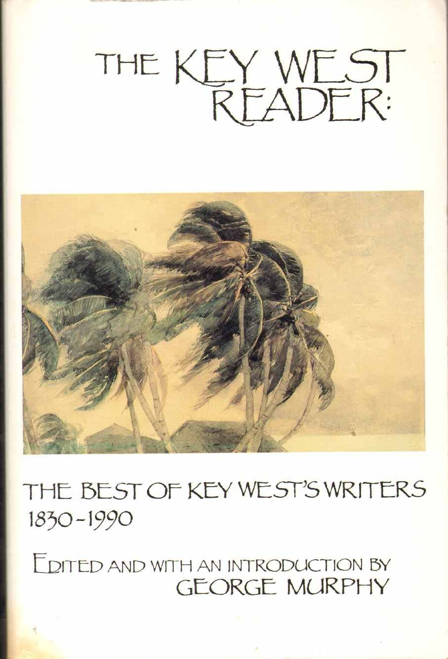 The Key West Reader: The Best of the Key Wests Writers 1830-1990
