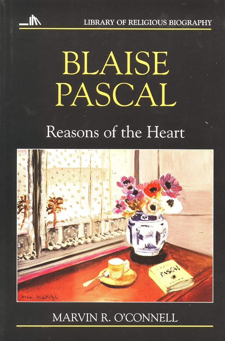 Blaise Pascal: Reasons of the Heart (Library of Religious Biography Series) used book depot