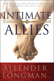 Intimate Allies: Rediscovering God's Design for Marriage and Becoming Soul Mates for Life used book depot