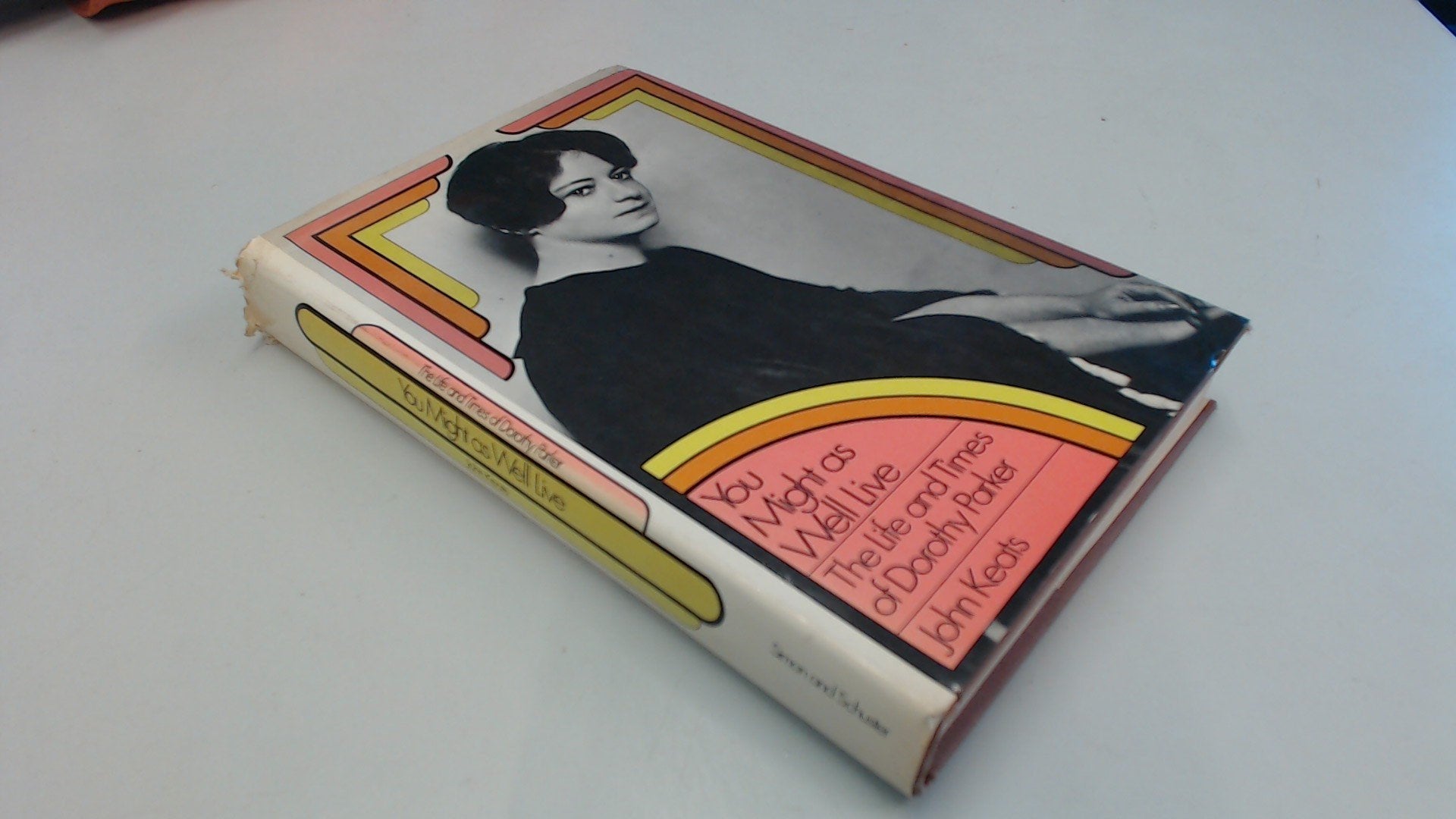 You Might As Well Live: The Life and Times of Dorothy Parker used book depot
