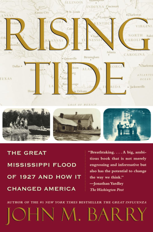 Rising Tide: The Great Mississippi Flood of 1927 and How it Changed America [Paperback] Barry, John M