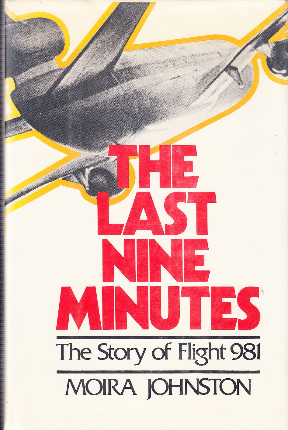 The Last Nine Minutes: The Story of Flight 981 used book depot