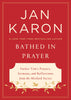 Bathed in Prayer: Father Tim's Prayers, Sermons, and Reflections from the Mitford Series