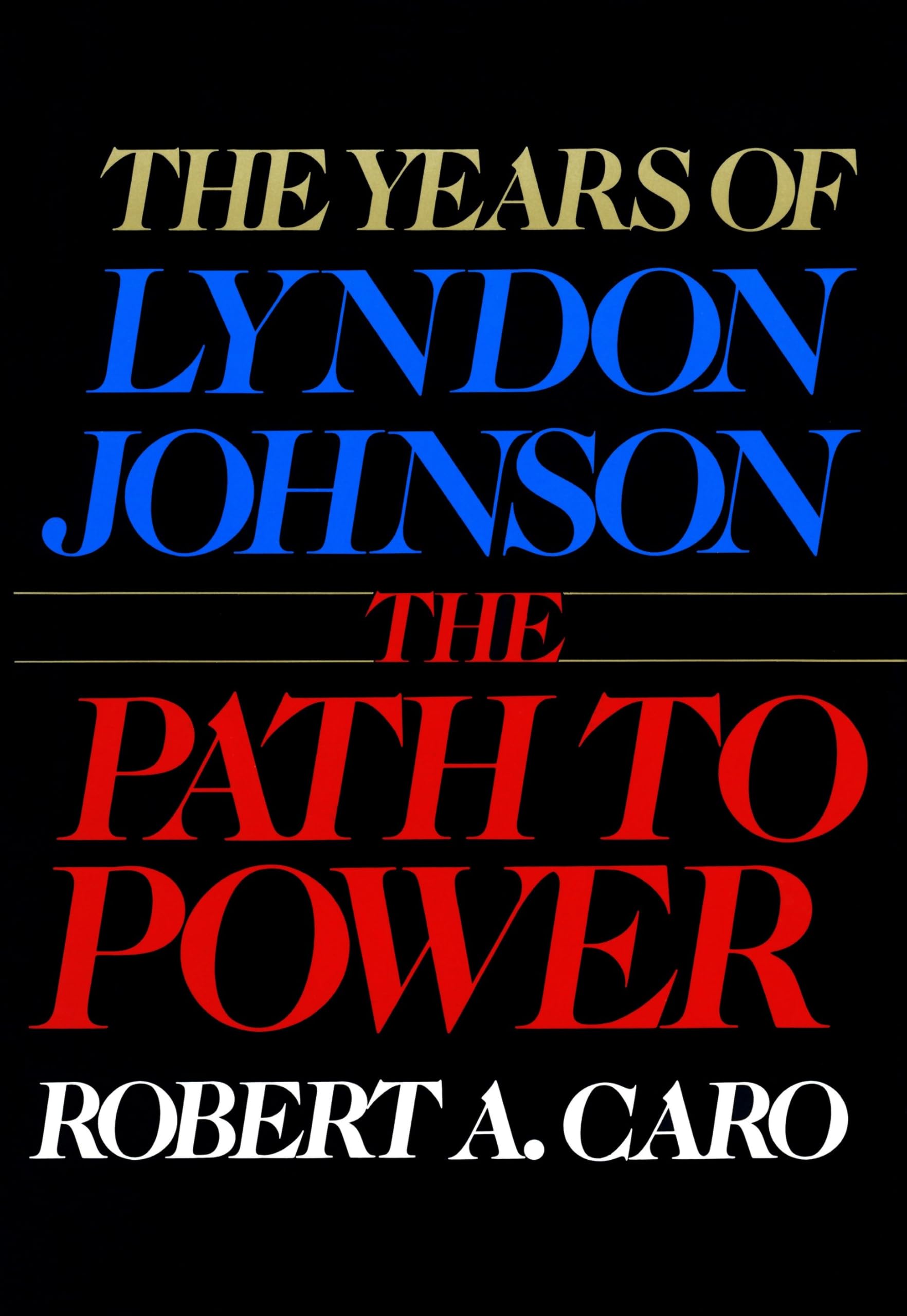 The Years of Lyndon Johnson: The Path to Power used book depot
