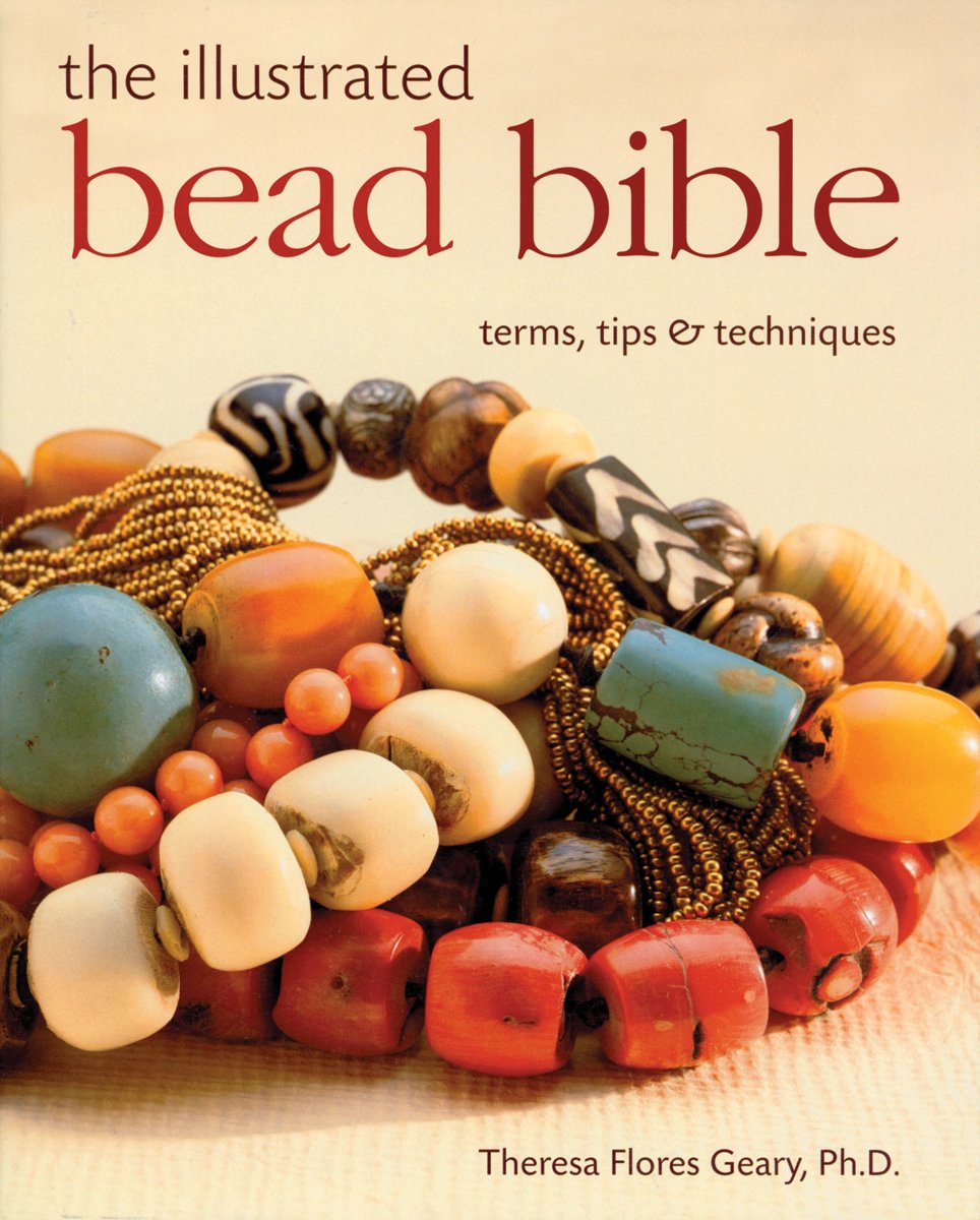 The Illustrated Bead Bible: Terms, Tips & Techniques used book depot